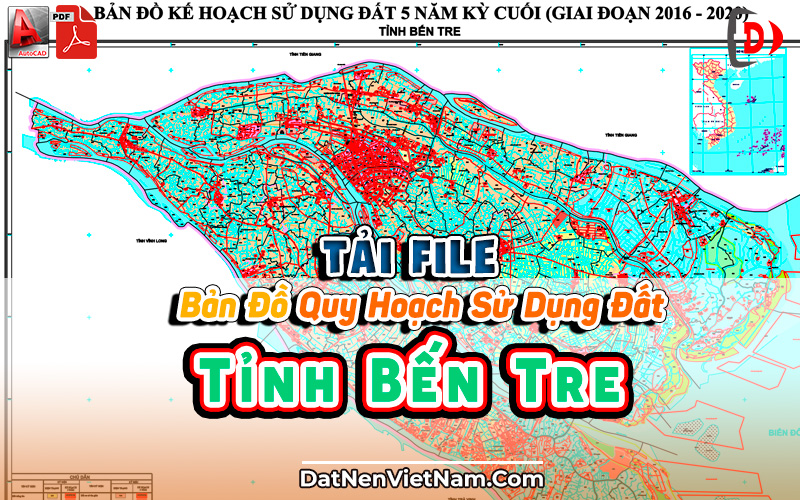 Banner Tai File Ban Do Quy Hoach Su Dung Dat Tinh Ben Tre PDF CAD Moi Nhat