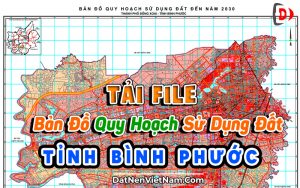 Tải File Bản Đồ Quy Hoạch Sử Dụng Đất Tỉnh Bình Phước PDF CAD Mới Nhất