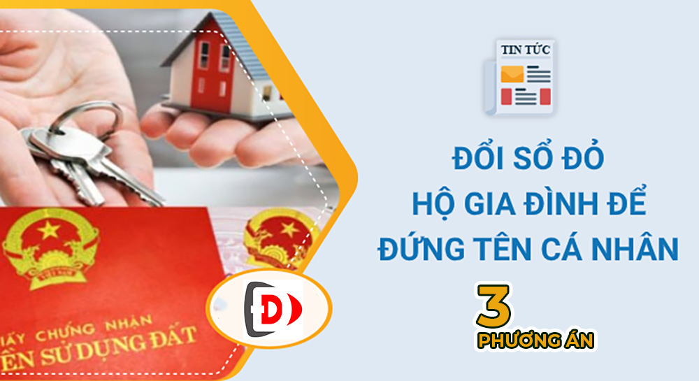 3 Cách Cập Nhật Thay Đổi Sổ Đỏ Hộ Gia Đình Sang Sổ Cá Nhân 3 Cách Cập Nhật Thay Đổi Sổ Đỏ Hộ Gia Đình Sang Sổ Cá Nhân